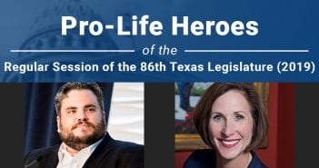 Pro-Life Heroes of the Regular Session of the 86th Legislature