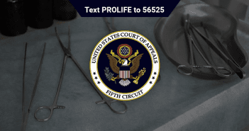 BREAKING NEWS: Fifth Circuit panel rules against Texas Dismemberment Abortion Ban